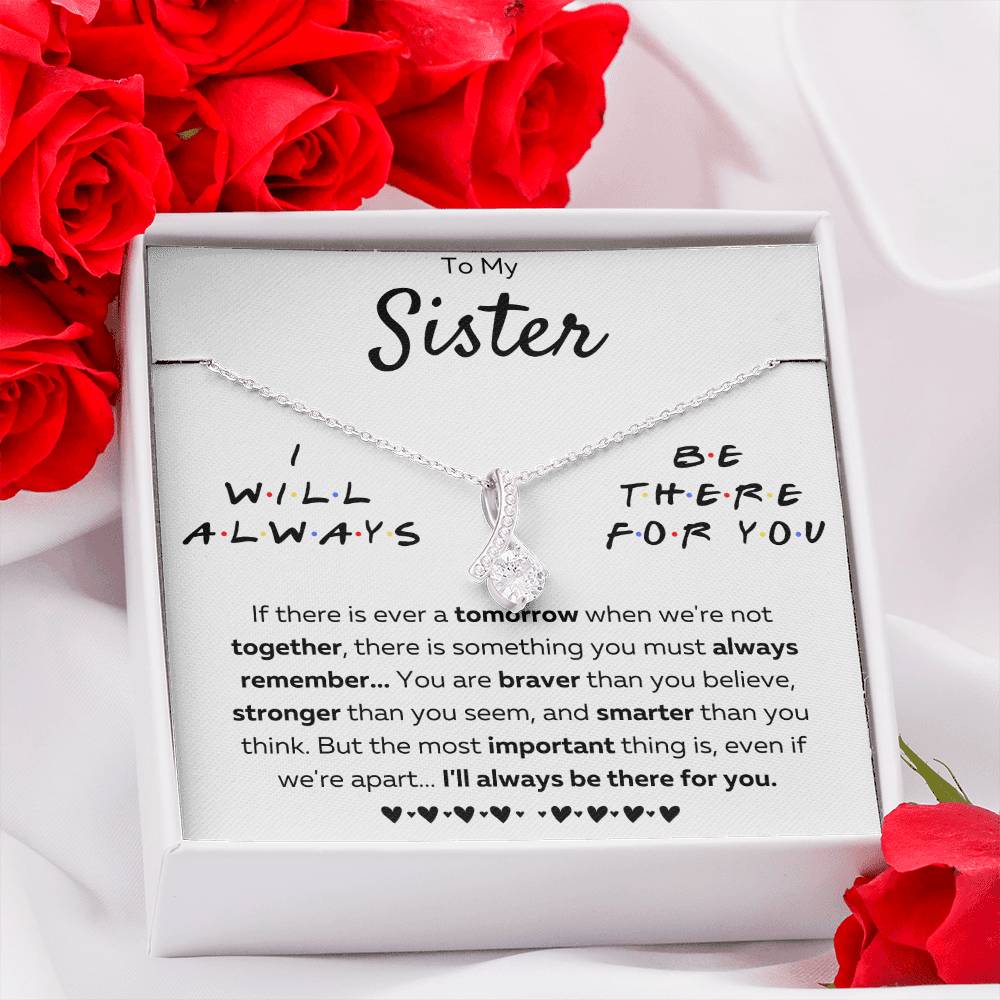 TO MY SISTER "THERE FOR YOU - BRAVER" ALLURING BEAUTY NECKLACE GIFT SET