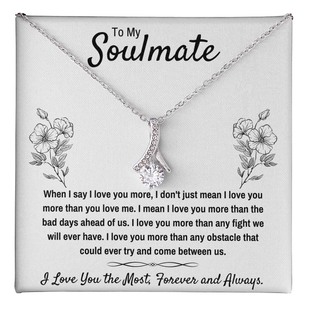 TO MY SOULMATE "I LOVE YOU THE MOST" ALLURING BEAUTY NECKLACE GIFT SET