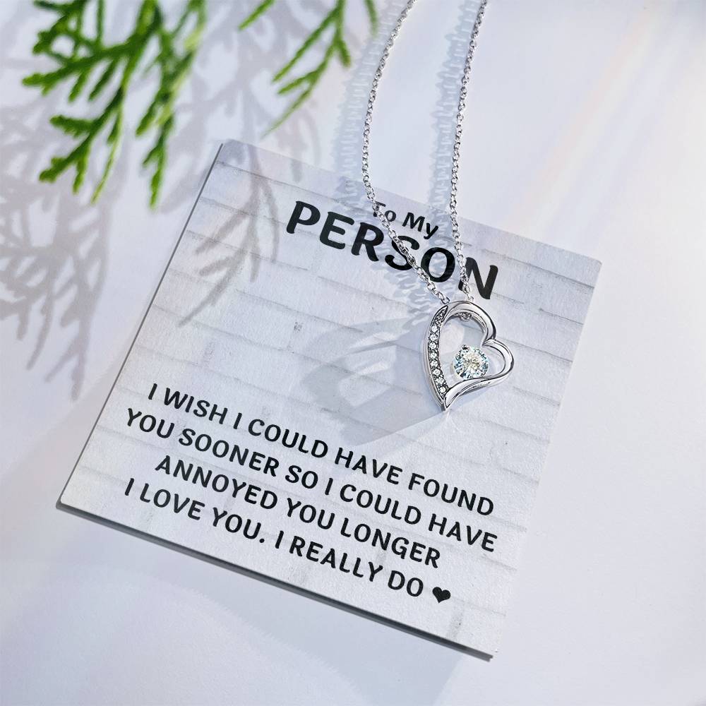 TO MY PERSON "FOUND YOU SOONER" FOREVER LOVE NECKLACE GIFT SET