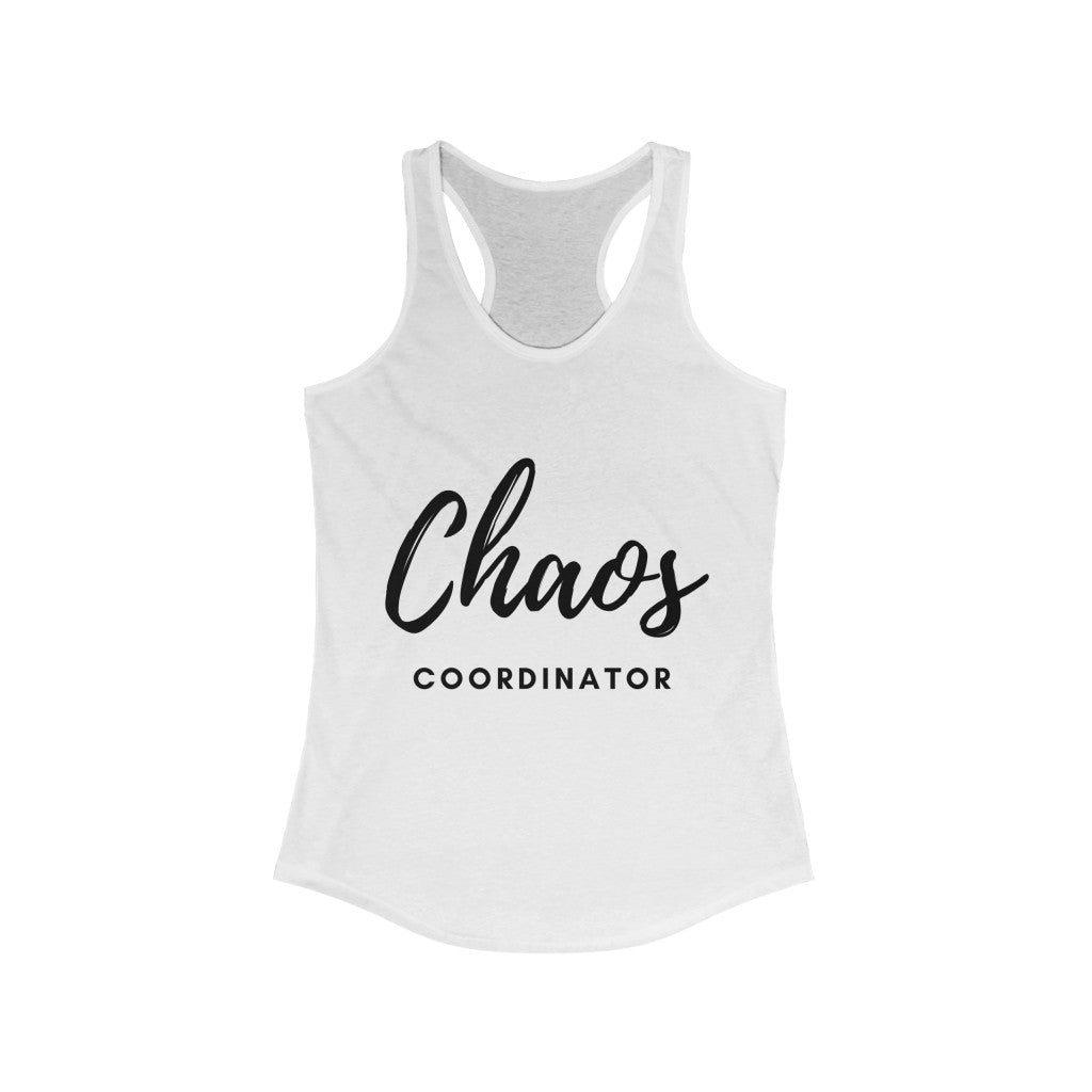 CHAOS COORDINATOR WOMEN RACERBACK TANK - ON CLOUD NINE GIFTS