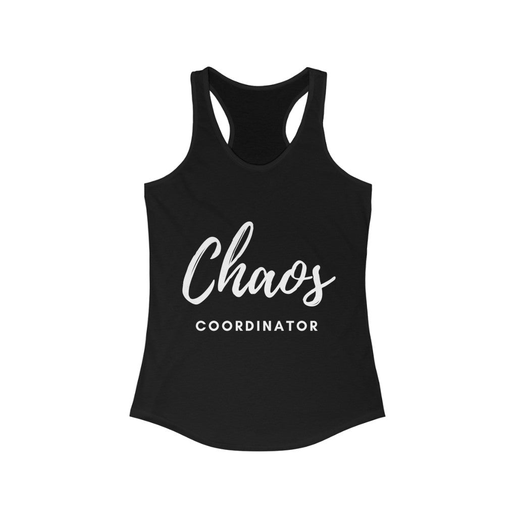 CHAOS COORDINATOR WOMEN RACERBACK TANK - ON CLOUD NINE GIFTS