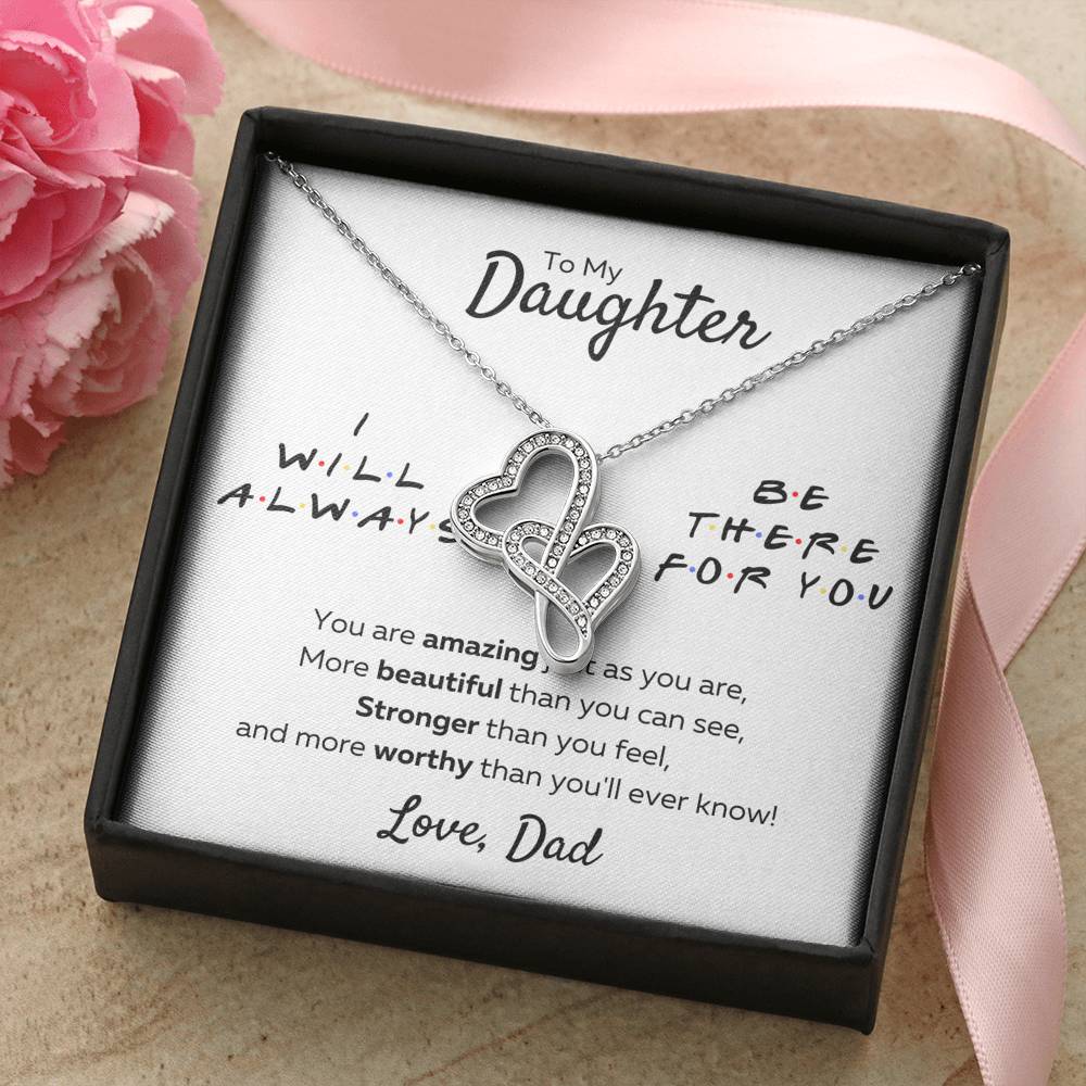 TO MY DAUGHTER FROM DAD "THERE FOR YOU - AMAZING JUST AS YOU ARE" DOUBLE HEARTS NECKLACE GIFT SET - ON CLOUD NINE GIFTS