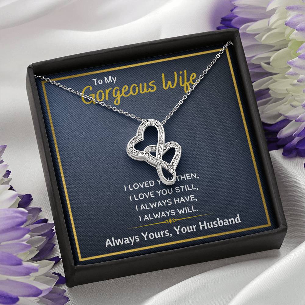 TO MY GORGEOUS WIFE "I LOVED YOU THEN" DOUBLE HEARTS NECKLACE GIFT SET - ON CLOUD NINE GIFTS