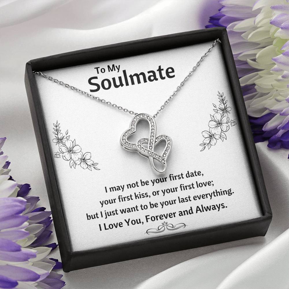 TO MY SOULMATE "LAST EVERYTHING - FLOWERS" DOUBLE HEARTS NECKLACE GIFT SET - ON CLOUD NINE GIFTS