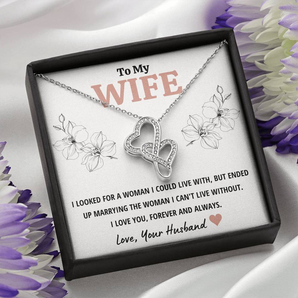 TO MY WIFE "CAN'T LIVE WITHOUT" DOUBLE HEARTS NECKLACE GIFT SET - ON CLOUD NINE GIFTS