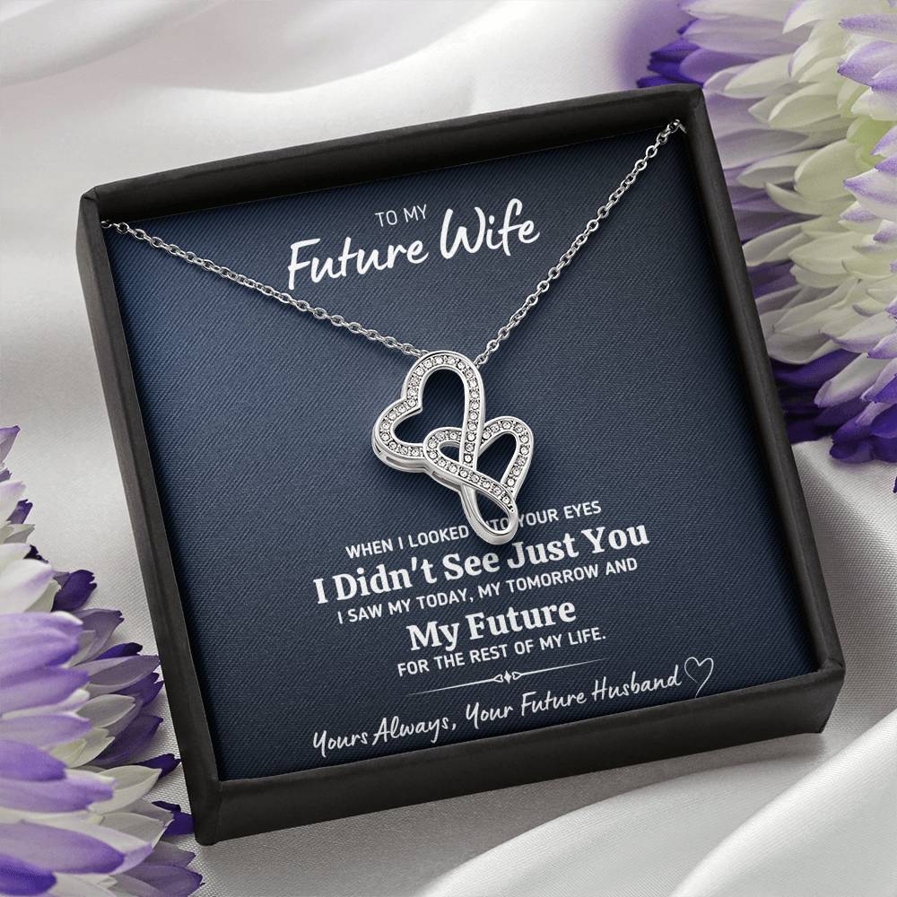 TO MY FUTURE WIFE "LOOKED INTO YOUR EYES" DOUBLE HEARTS NECKLACE GIFT SET - ON CLOUD NINE GIFTS
