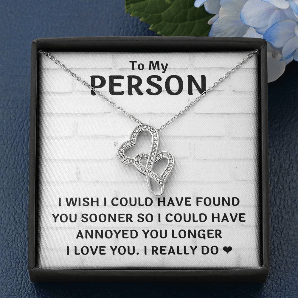 TO MY PERSON "FOUND YOU SOONER" DOUBLE HEARTS NECKLACE GIFT SET - ON CLOUD NINE GIFTS