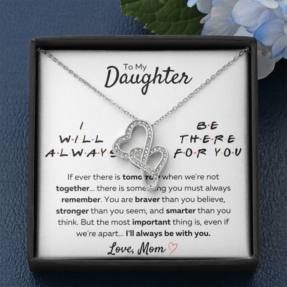 TO MY DAUGHTER FROM MOM "THERE FOR YOU - STRONGER THAN YOU SEEM" DOUBLE HEARTS NECKLACE GIFT SET - ON CLOUD NINE GIFTS