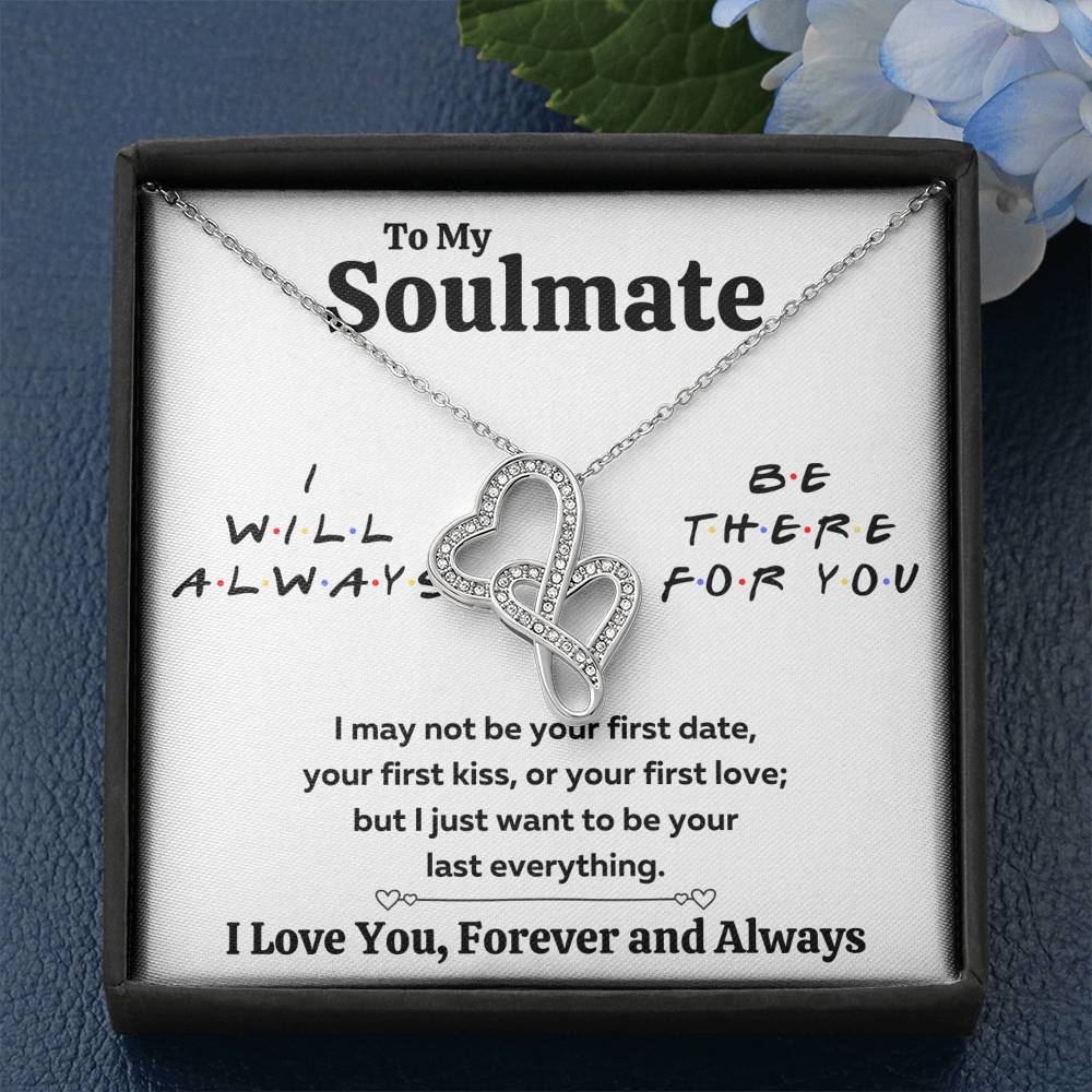 TO MY SOULMATE "THERE FOR YOU - LAST EVERYTHING" DOUBLE HEARTS NECKLACE GIFT SET - ON CLOUD NINE GIFTS