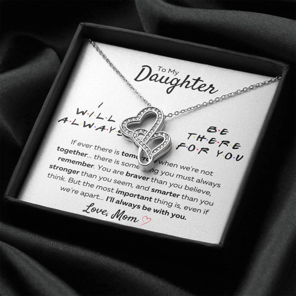 TO MY DAUGHTER FROM MOM "THERE FOR YOU - STRONGER THAN YOU SEEM" DOUBLE HEARTS NECKLACE GIFT SET - ON CLOUD NINE GIFTS