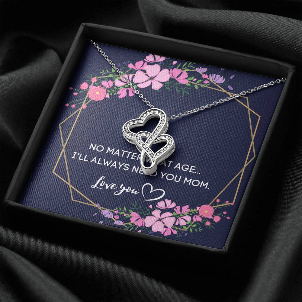 I WILL ALWAYS NEED YOU MOM DOUBLE HEARTS NECKLACE GIFT SET - ON CLOUD NINE GIFTS