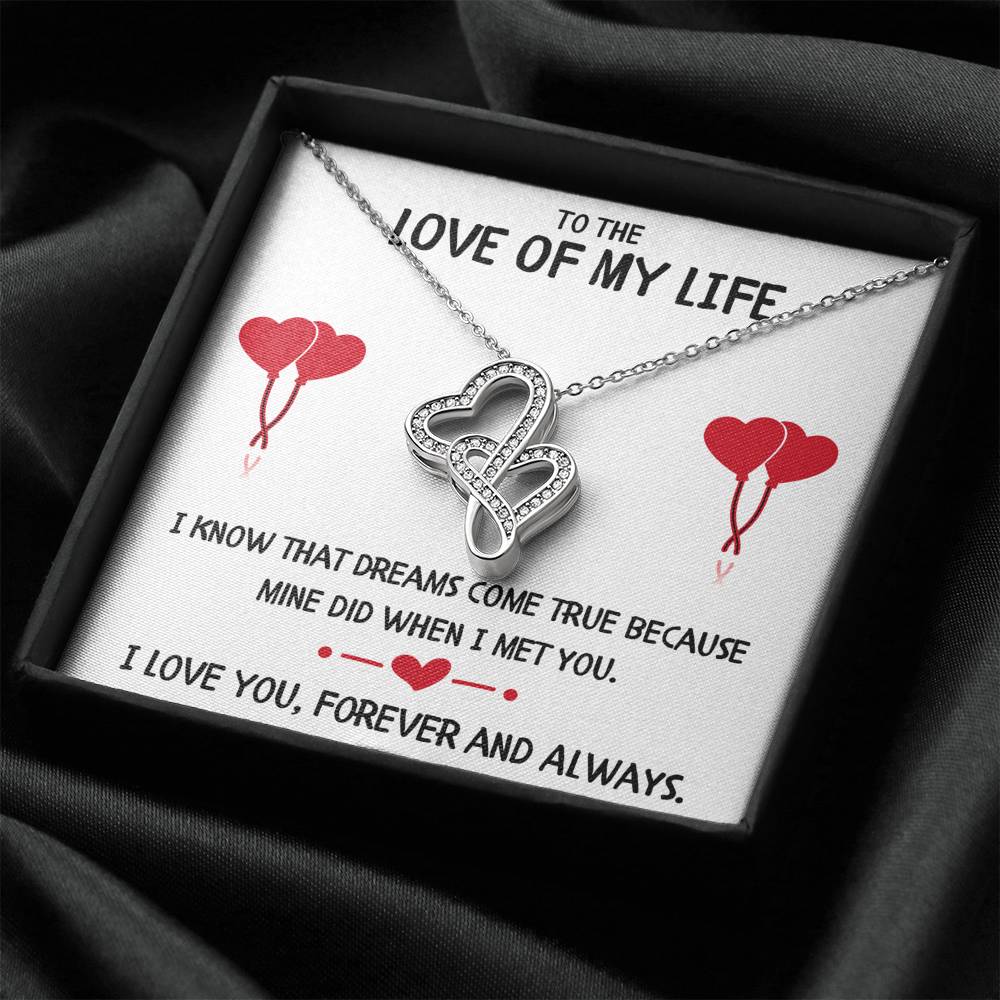 TO THE LOVE OF MY LIFE "DREAMS" DOUBLE HEARTS NECKLACE GIFT SET - ON CLOUD NINE GIFTS