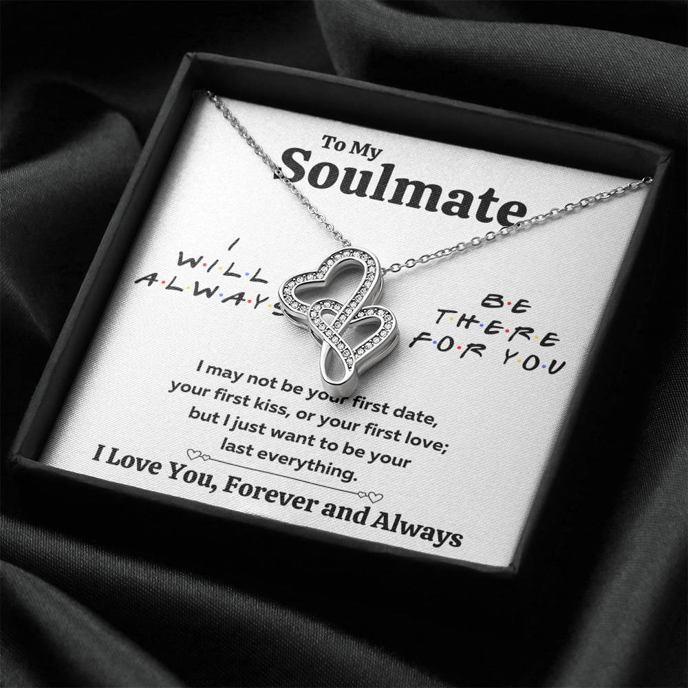 TO MY SOULMATE "THERE FOR YOU - LAST EVERYTHING" DOUBLE HEARTS NECKLACE GIFT SET - ON CLOUD NINE GIFTS