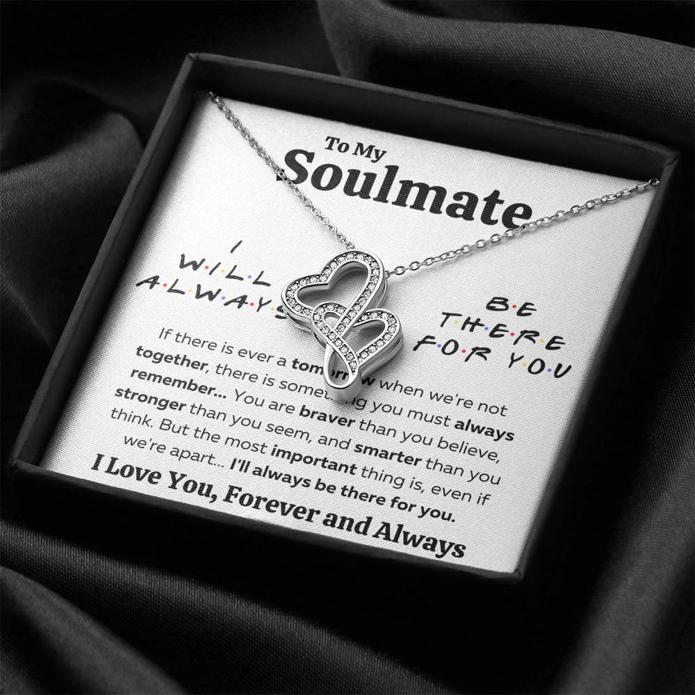 TO MY SOULMATE "THERE FOR YOU - BRAVER" DOUBLE HEARTS NECKLACE GIFT SET - ON CLOUD NINE GIFTS