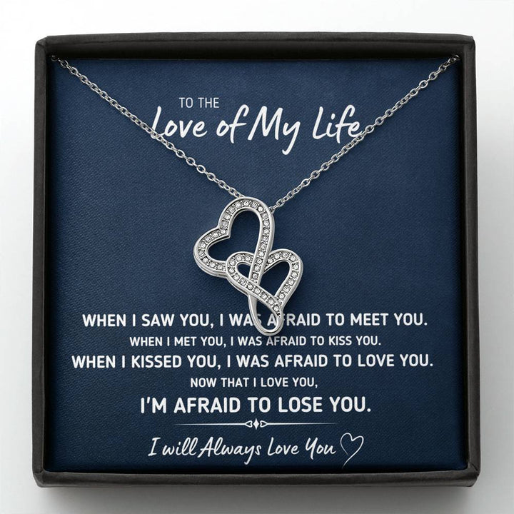 TO THE LOVE OF MY LIFE "AFRAID TO LOSE YOU" DOUBLE HEARTS NECKLACE GIFT SET - ON CLOUD NINE GIFTS
