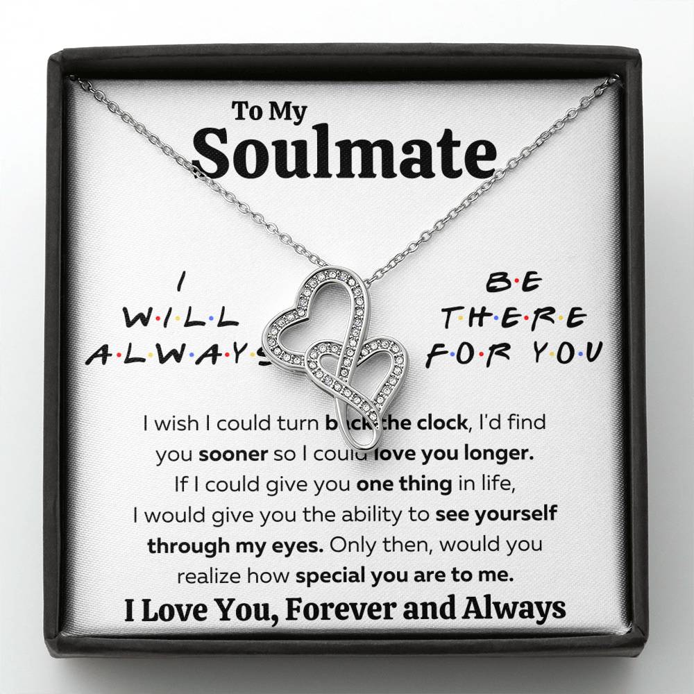 TO MY SOULMATE "THERE FOR YOU - MY EYES" DOUBLE HEARTS NECKLACE GIFT SET - ON CLOUD NINE GIFTS