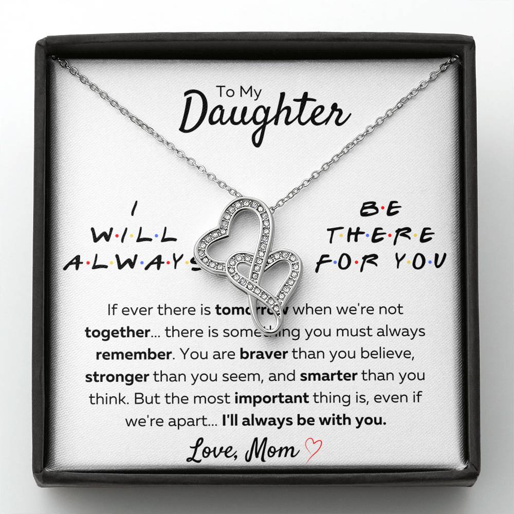 TO MY DAUGHTER FROM MOM "THERE FOR YOU - STRONGER THAN YOU SEEM" DOUBLE HEARTS NECKLACE GIFT SET - ON CLOUD NINE GIFTS