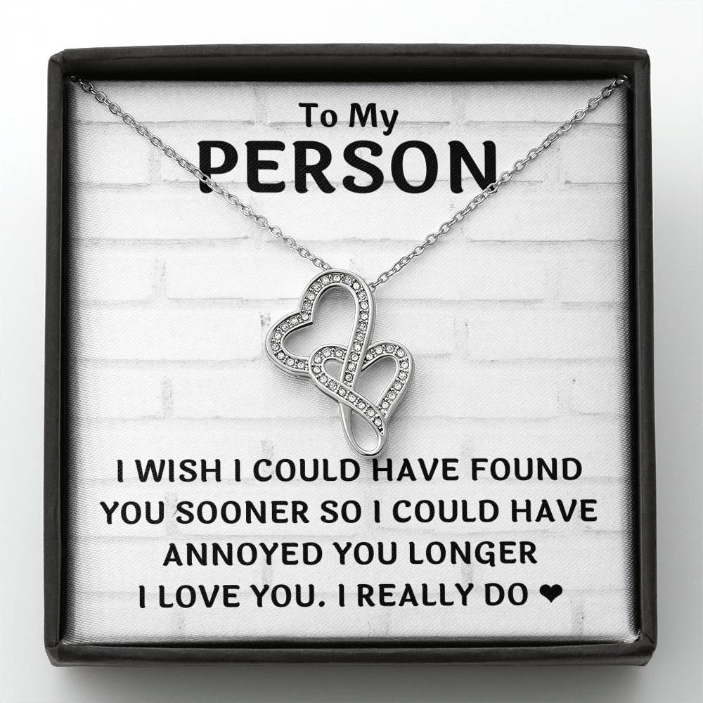 TO MY PERSON "FOUND YOU SOONER" DOUBLE HEARTS NECKLACE GIFT SET - ON CLOUD NINE GIFTS