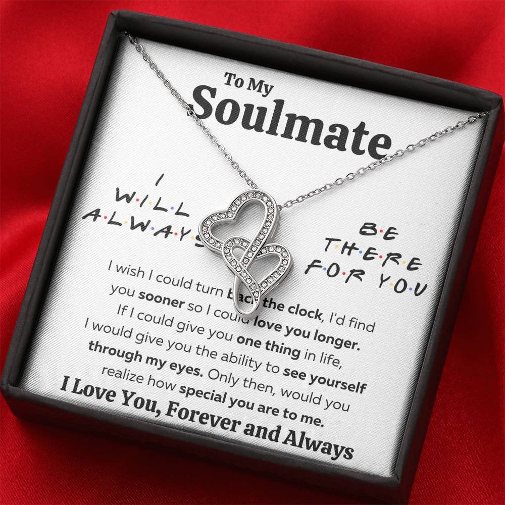TO MY SOULMATE "THERE FOR YOU - MY EYES" DOUBLE HEARTS NECKLACE GIFT SET - ON CLOUD NINE GIFTS