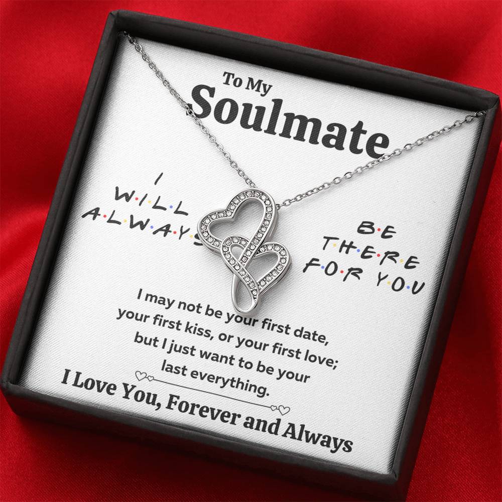 TO MY SOULMATE "THERE FOR YOU - LAST EVERYTHING" DOUBLE HEARTS NECKLACE GIFT SET - ON CLOUD NINE GIFTS