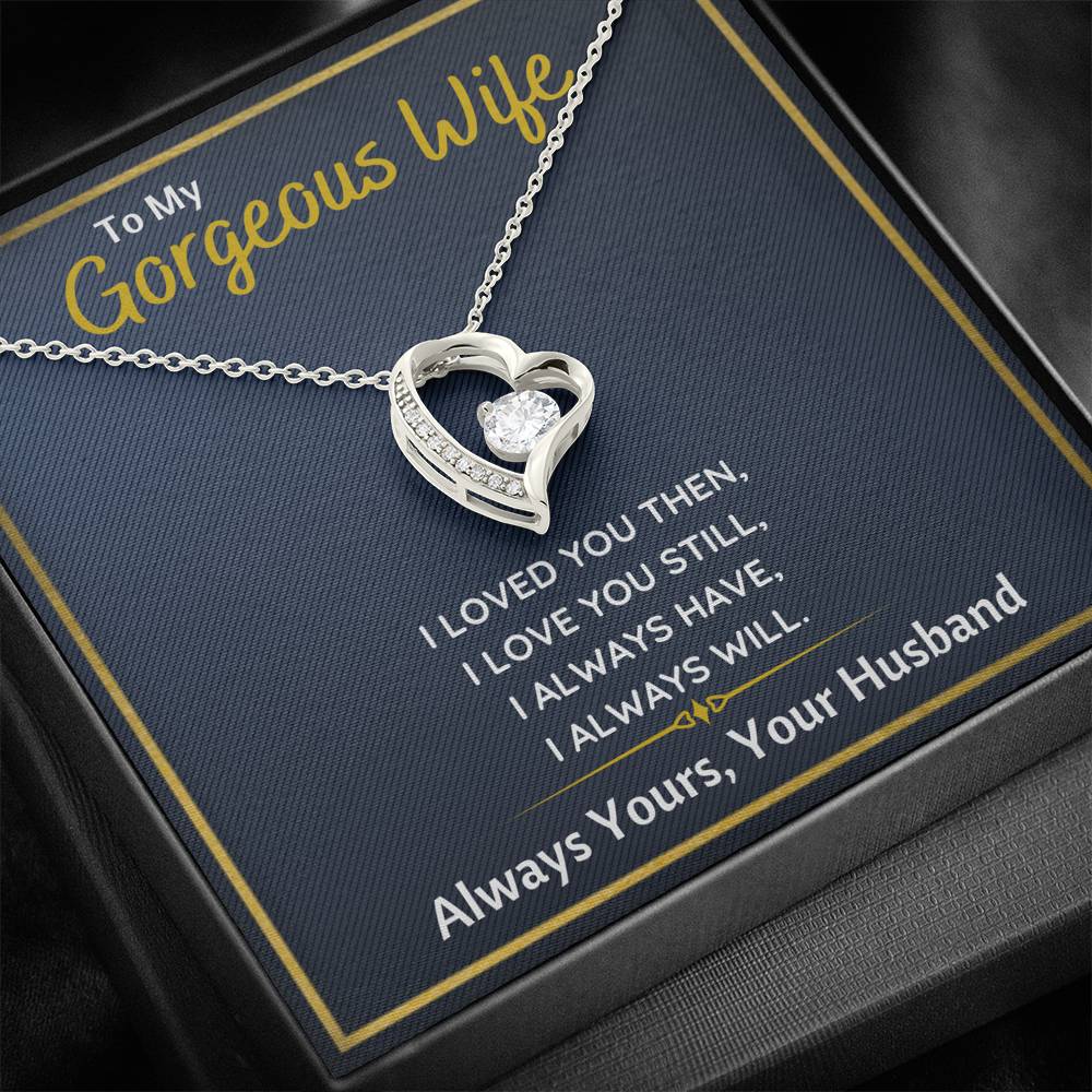 TO MY GORGEOUS WIFE "I LOVED YOU THEN" HEART NECKLACE GIFT SET - ON CLOUD NINE GIFTS