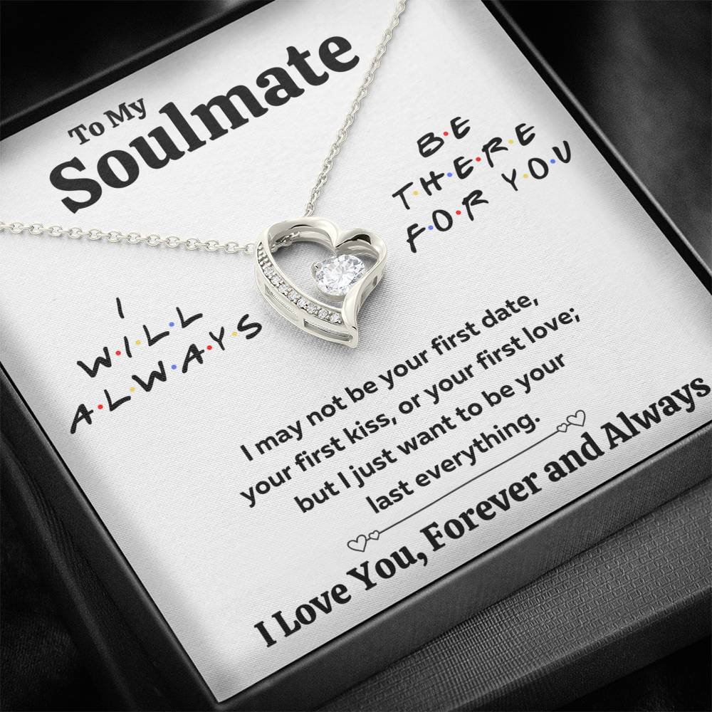 TO MY SOULMATE "THERE FOR YOU - LAST EVERYTHING" HEART NECKLACE GIFT SET - ON CLOUD NINE GIFTS