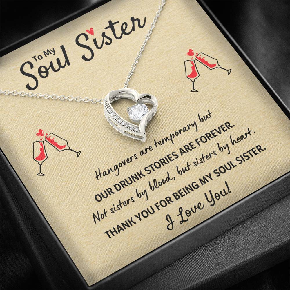 TO MY SOUL SISTER "OUR DRUNK STORIES ARE FOREVER" HEART NECKLACE GIFT SET - ON CLOUD NINE GIFTS