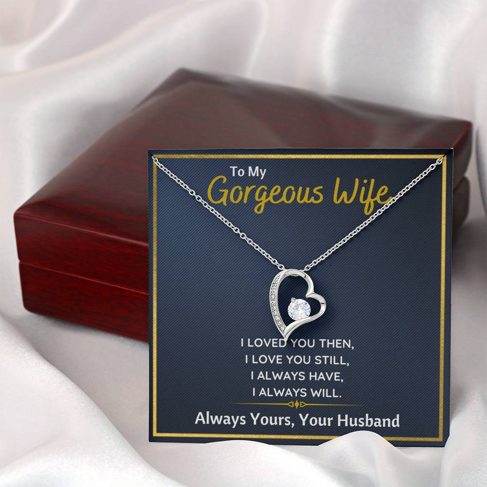 TO MY GORGEOUS WIFE "I LOVED YOU THEN" HEART NECKLACE GIFT SET - ON CLOUD NINE GIFTS