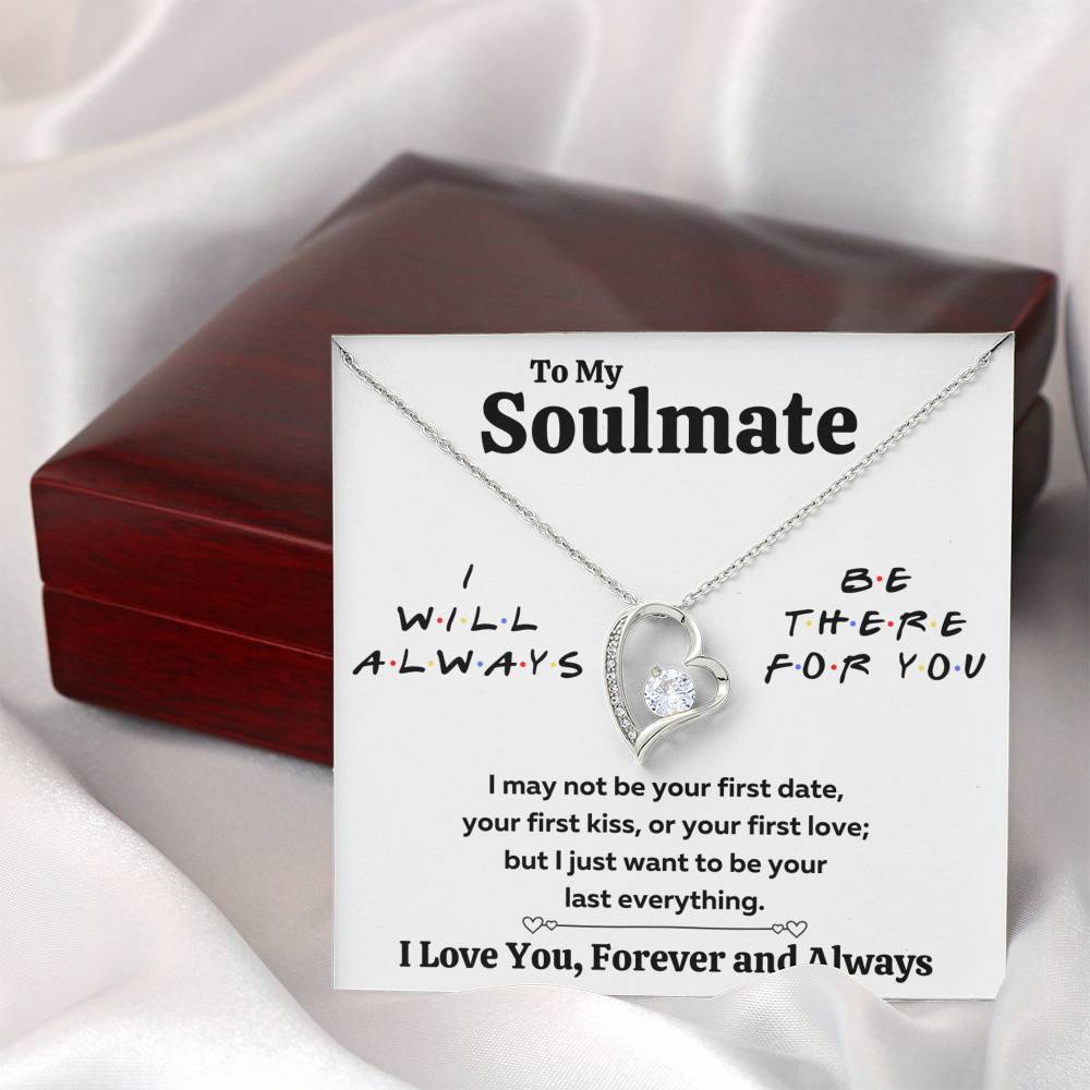 TO MY SOULMATE "THERE FOR YOU - LAST EVERYTHING" HEART NECKLACE GIFT SET - ON CLOUD NINE GIFTS