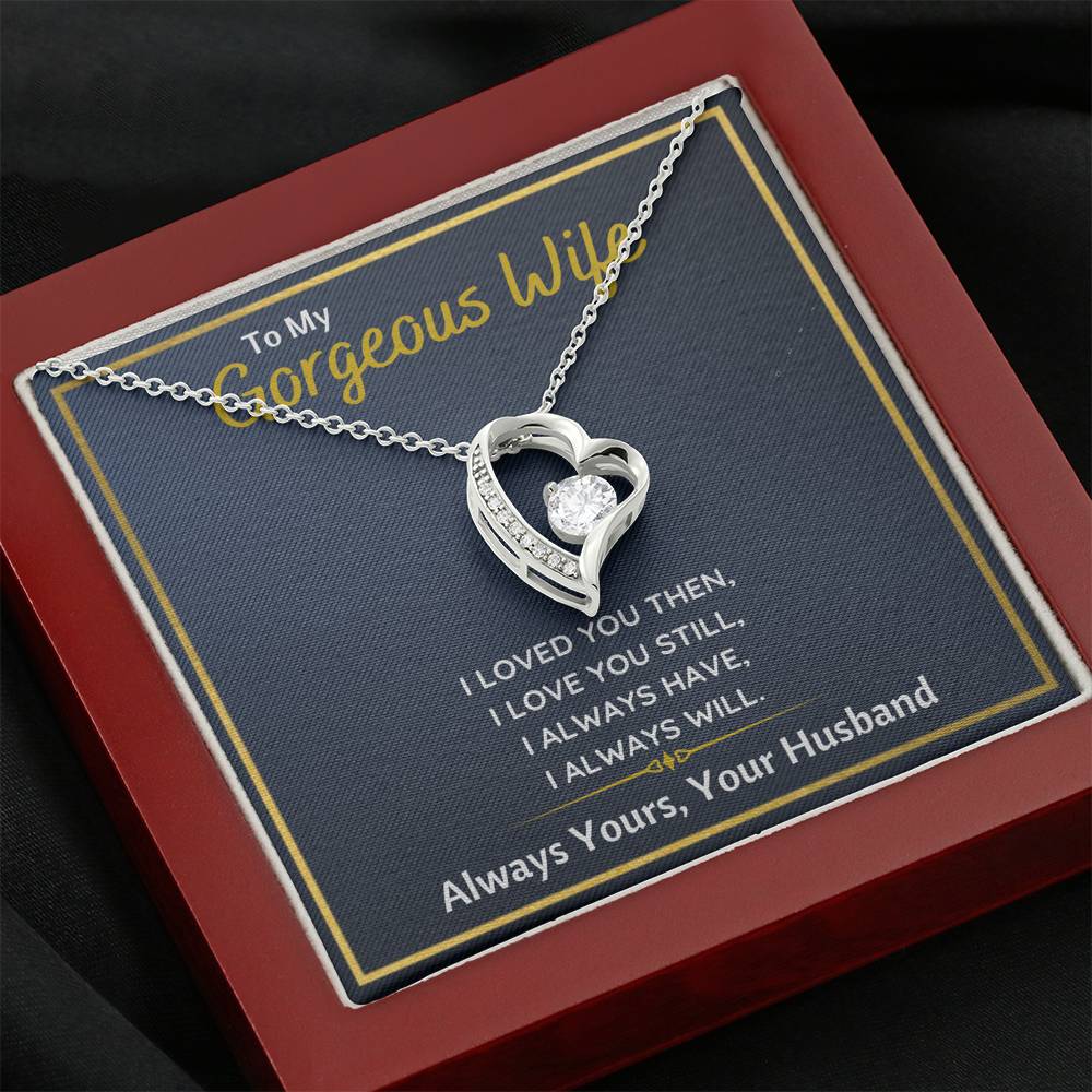 TO MY GORGEOUS WIFE "I LOVED YOU THEN" HEART NECKLACE GIFT SET - ON CLOUD NINE GIFTS