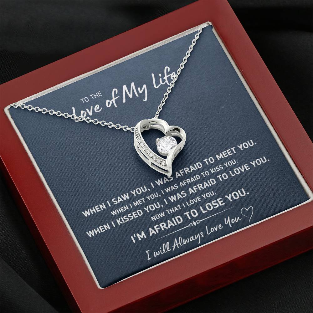 TO THE LOVE OF MY LIFE "AFRAID TO LOSE YOU" HEART NECKLACE GIFT SET - ON CLOUD NINE GIFTS