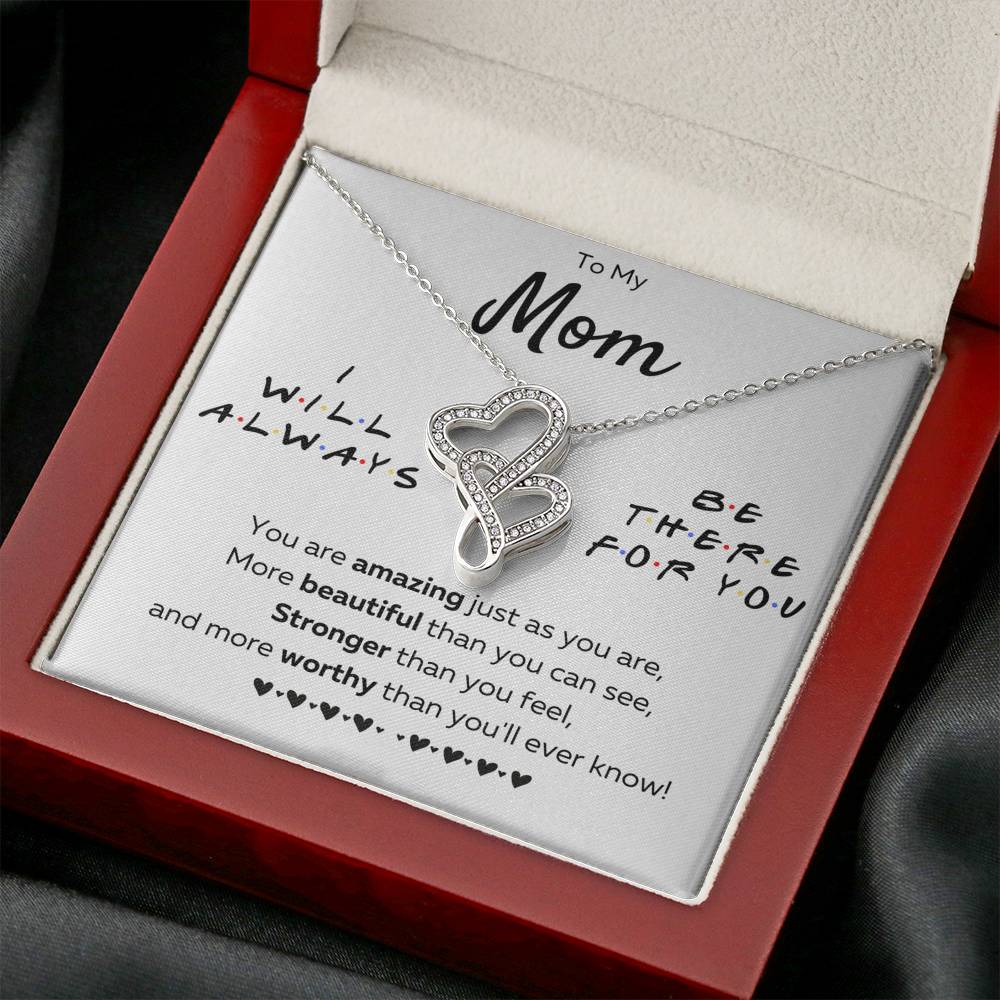 TO MY MOM "THERE FOR YOU - JUST AS YOU ARE" DOUBLE HEARTS NECKLACE GIFT SET - ON CLOUD NINE GIFTS