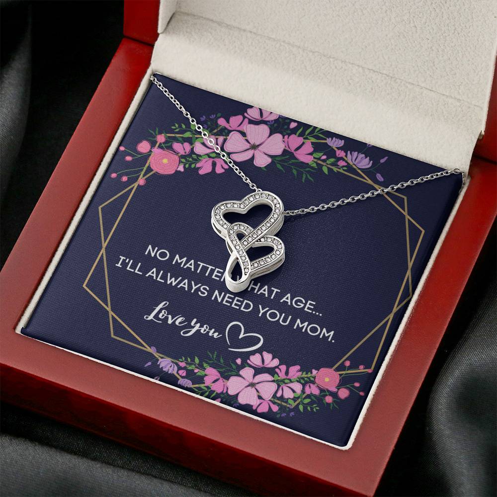 I WILL ALWAYS NEED YOU MOM DOUBLE HEARTS NECKLACE GIFT SET - ON CLOUD NINE GIFTS
