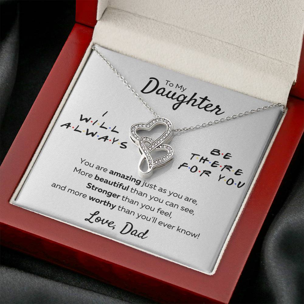 TO MY DAUGHTER FROM DAD "THERE FOR YOU - AMAZING JUST AS YOU ARE" DOUBLE HEARTS NECKLACE GIFT SET - ON CLOUD NINE GIFTS