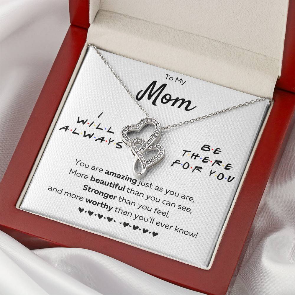 TO MY MOM "THERE FOR YOU - JUST AS YOU ARE" DOUBLE HEARTS NECKLACE GIFT SET - ON CLOUD NINE GIFTS
