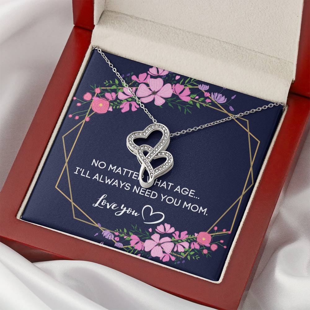 I WILL ALWAYS NEED YOU MOM DOUBLE HEARTS NECKLACE GIFT SET - ON CLOUD NINE GIFTS