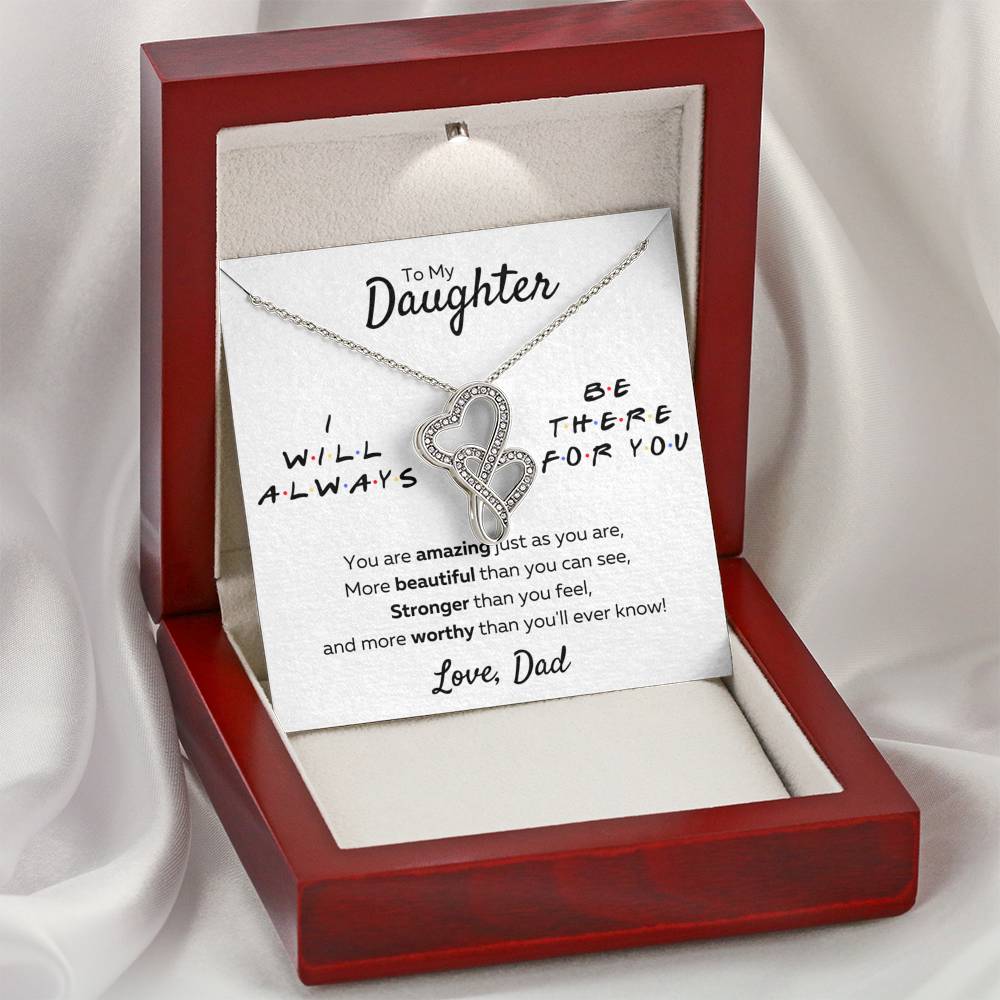 TO MY DAUGHTER FROM DAD "THERE FOR YOU - AMAZING JUST AS YOU ARE" DOUBLE HEARTS NECKLACE GIFT SET - ON CLOUD NINE GIFTS