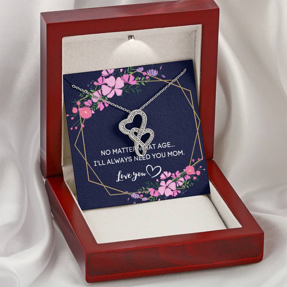 I WILL ALWAYS NEED YOU MOM DOUBLE HEARTS NECKLACE GIFT SET - ON CLOUD NINE GIFTS