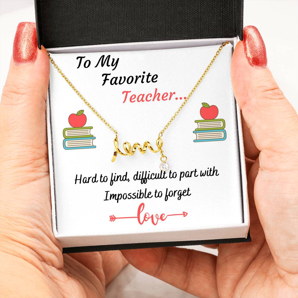 TO MY FAVORITE TEACHER LOVE NECKLACE | MESSAGE CARD | GIFT BOX - ON CLOUD NINE GIFTS