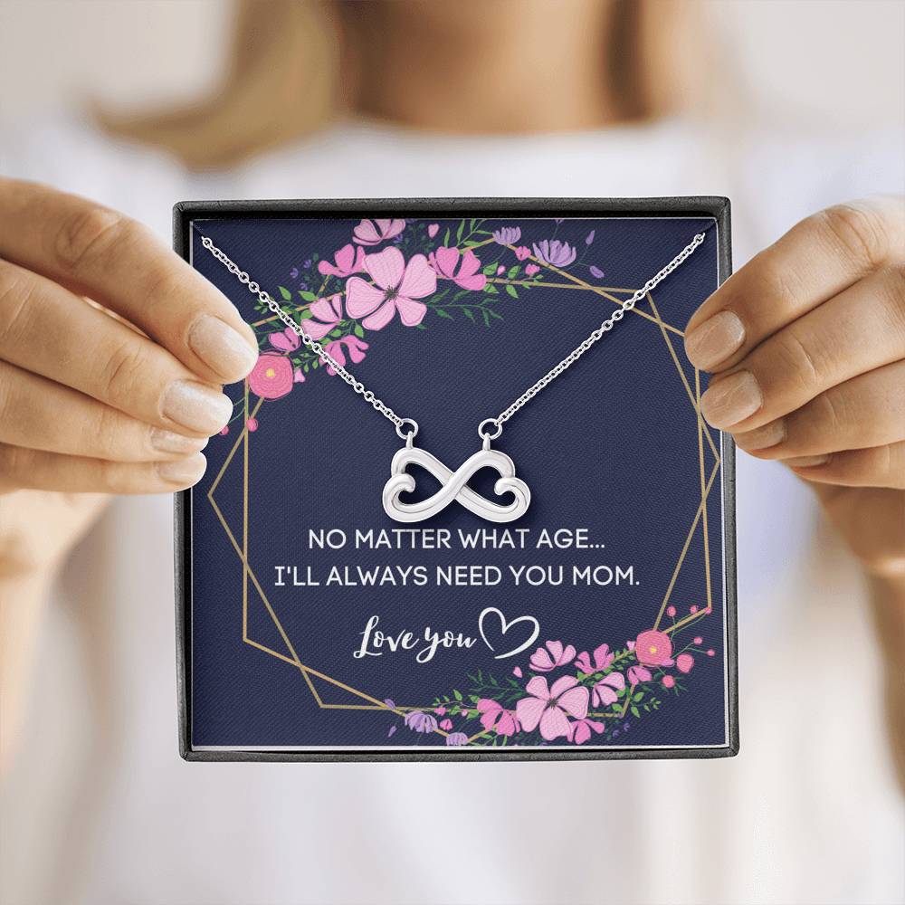 I WILL ALWAYS NEED YOU MOM INFINITY NECKLACE GIFT SET - ON CLOUD NINE GIFTS