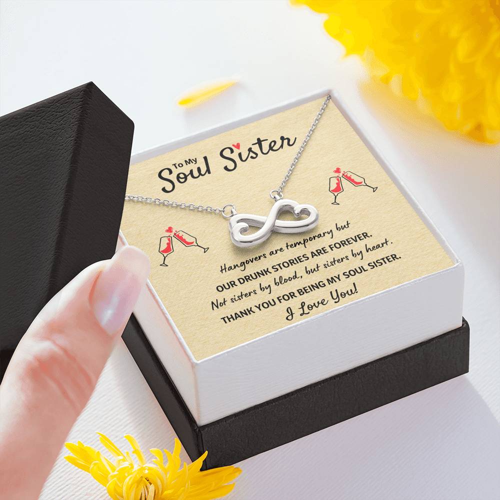 TO MY SOUL SISTER "OUR DRUNK STORIES ARE FOREVER" INFINITY NECKLACE GIFT SET - ON CLOUD NINE GIFTS