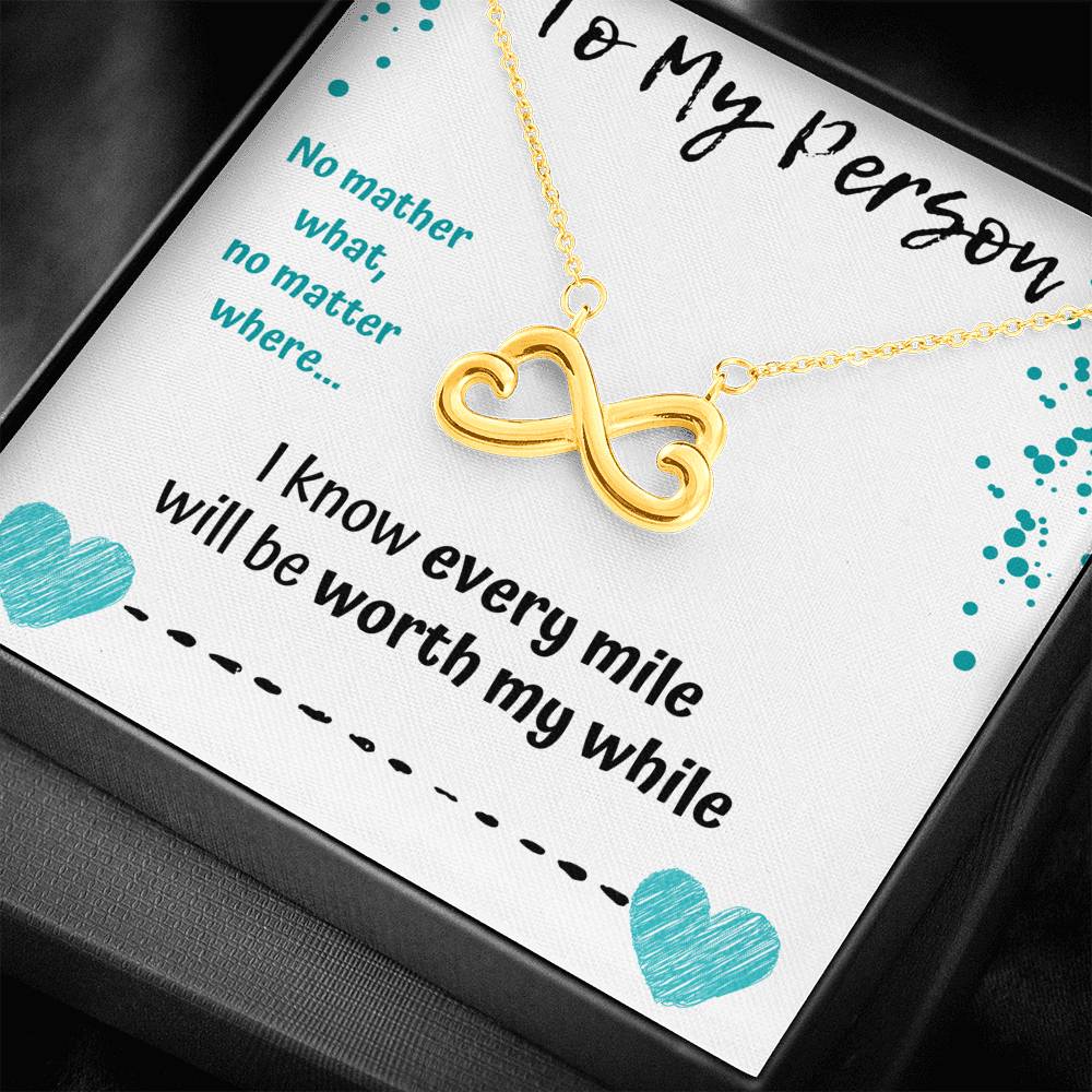 TO MY PERSON INFINITY NECKLACE "WORTH MY WHILE" - ON CLOUD NINE GIFTS