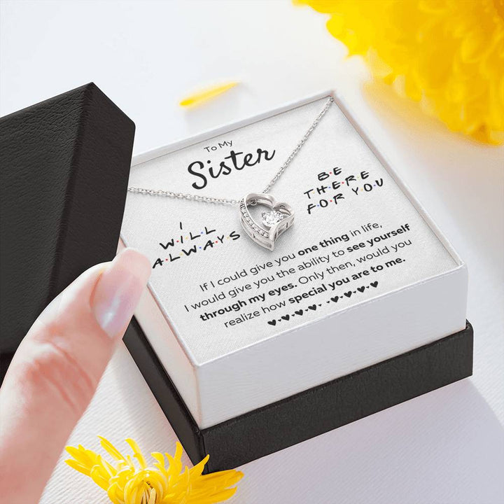 TO MY SISTER "THERE FOR YOU - MY EYES" FOREVER LOVE NECKLACE GIFT SET - ON CLOUD NINE GIFTS