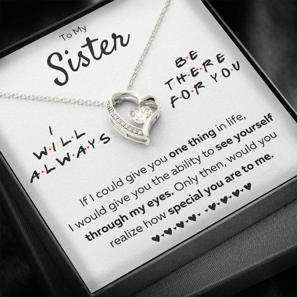TO MY SISTER "THERE FOR YOU - MY EYES" FOREVER LOVE NECKLACE GIFT SET - ON CLOUD NINE GIFTS