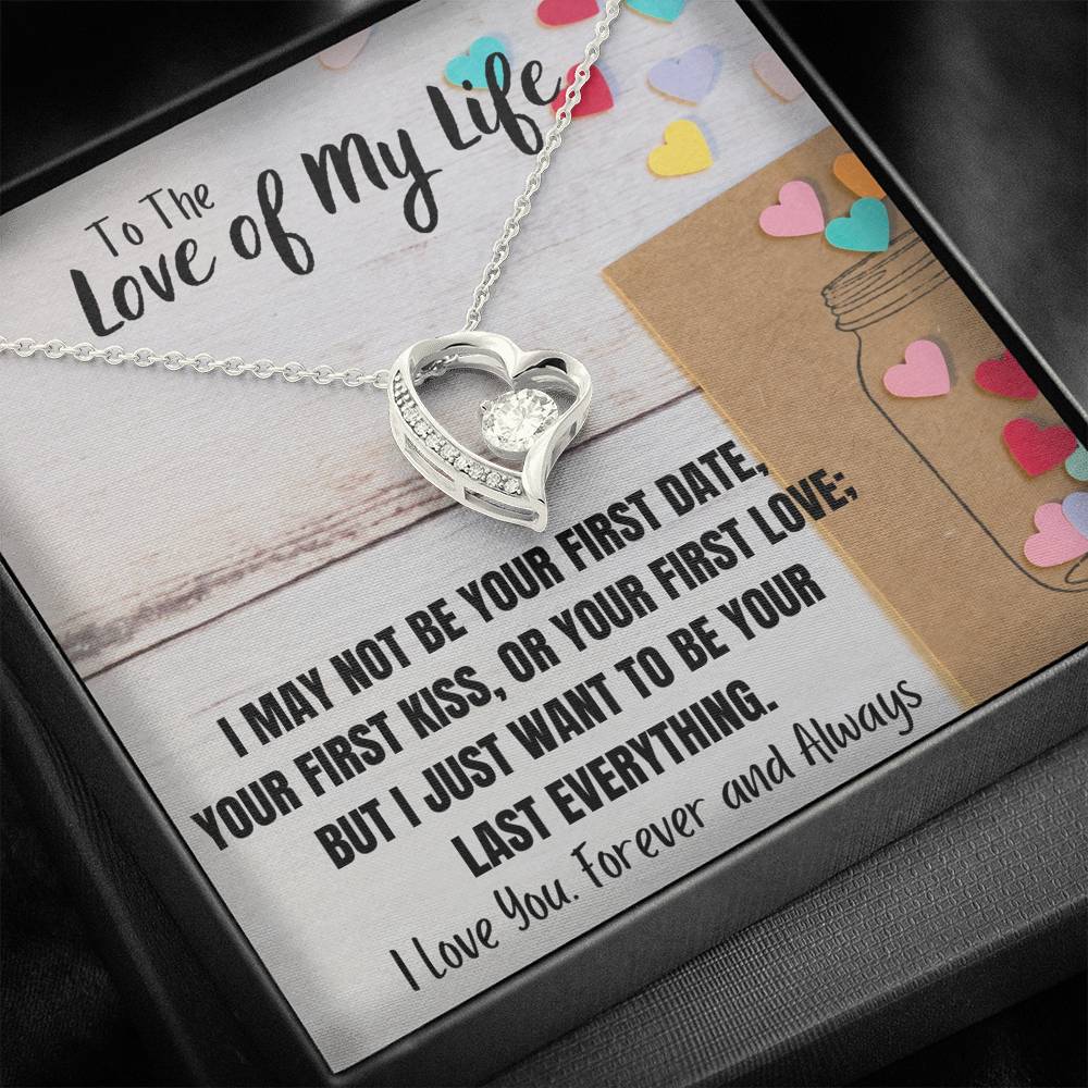 TO THE LOVE OF MY LIFE "LAST EVERYTHING" FOREVER LOVE NECKLACE GIFT SET - ON CLOUD NINE GIFTS