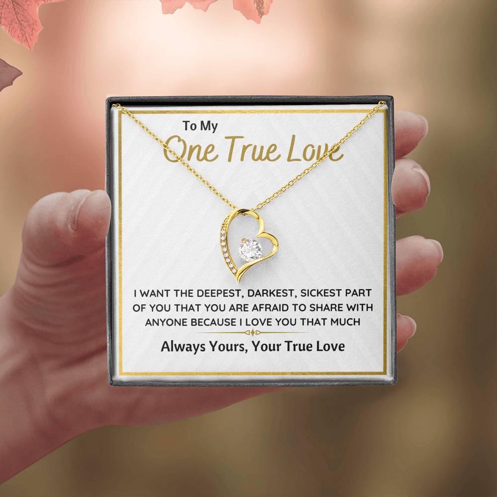TO MY ONE TRUE LOVE "SICKEST PART OF YOU" FOREVER LOVE NECKLACE GIFT SET - ON CLOUD NINE GIFTS