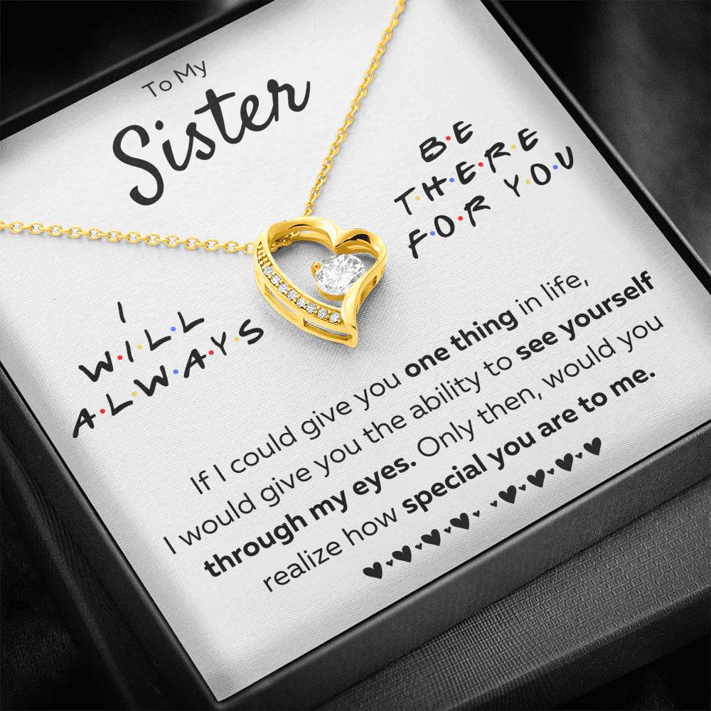 TO MY SISTER "THERE FOR YOU - MY EYES" FOREVER LOVE NECKLACE GIFT SET - ON CLOUD NINE GIFTS