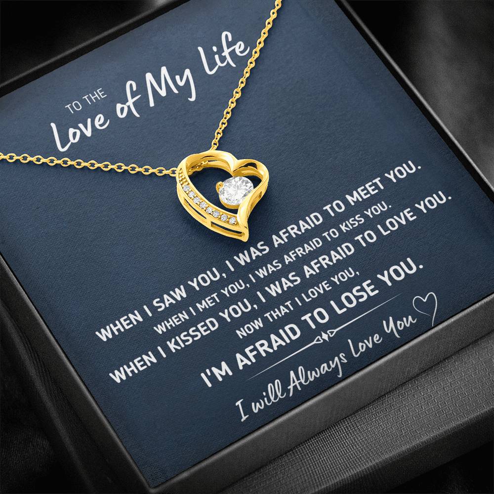 TO THE LOVE OF MY LIFE "AFRAID TO LOSE YOU" FOREVER LOVE NECKLACE GIFT SET - ON CLOUD NINE GIFTS