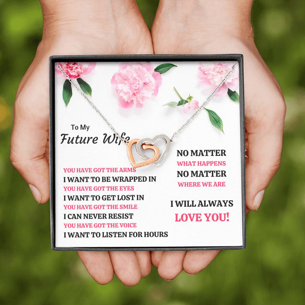 TO MY FUTURE WIFE "YOU HAVE GOT EVERYTHING" INTERLOCKING HEARTS NECKLACE GIFT SET - ON CLOUD NINE GIFTS