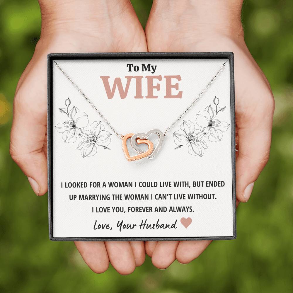 TO MY WIFE "CAN'T LIVE WITHOUT" INTERLOCKING HEARTS NECKLACE GIFT SET - ON CLOUD NINE GIFTS